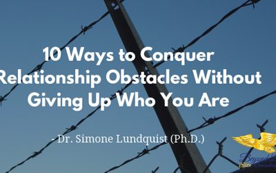 10 Ways to Conquer Relationship Obstacles without Giving Up Who You Are